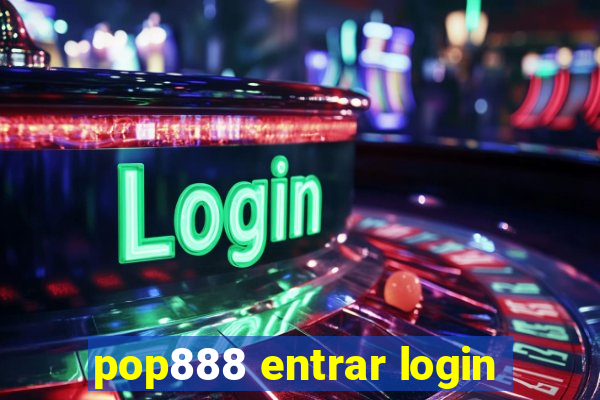 pop888 entrar login